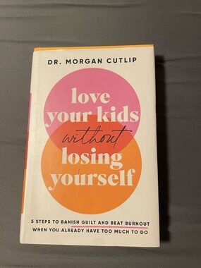Love your kids without losing yourself hardcover book
